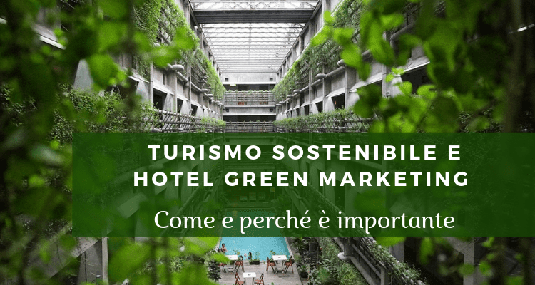 Turismo sostenibile e Hotel Green Marketing